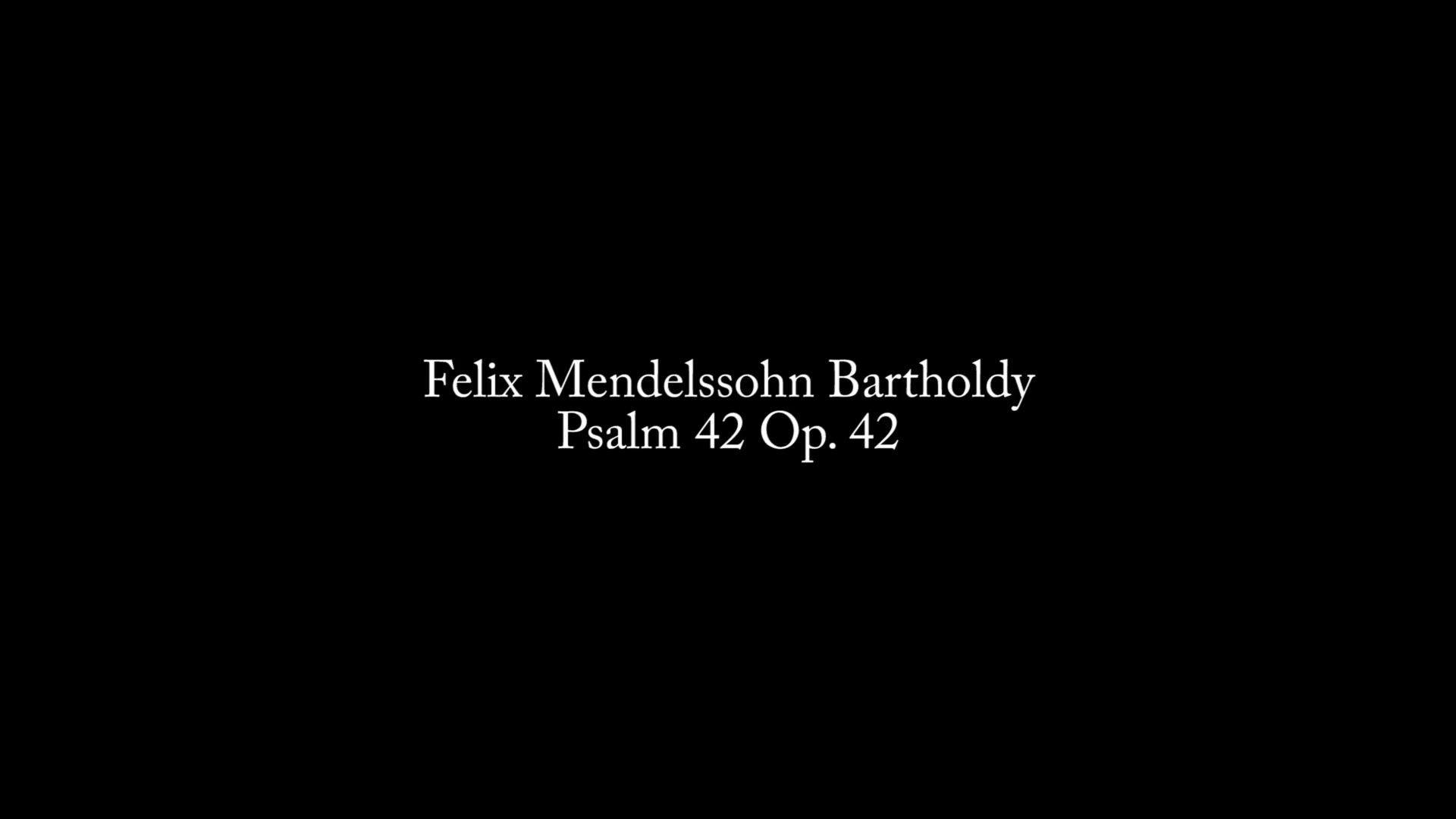 Mendelssohn – Psalm 42 „Wie der Hirsch schreit” Live Mittschnitt